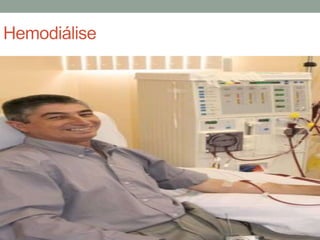 Hemodiálise
 