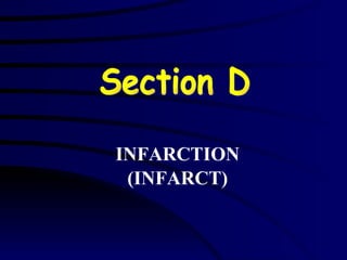 INFARCTION (INFARCT) Section D 