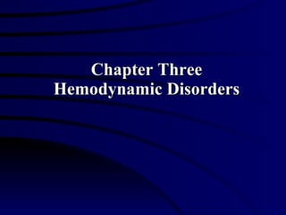 Chapter Three Hemodynamic Disorders 