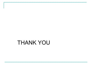 THANK YOU
 