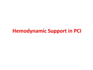 Hemodynamic Support in PCI
 
