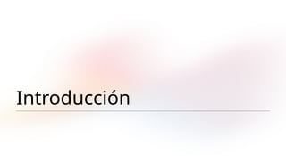 Introducción
 
