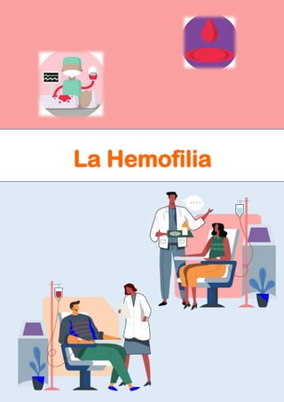 La Hemofilia
 