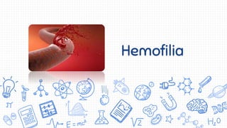 Hemofilia
 