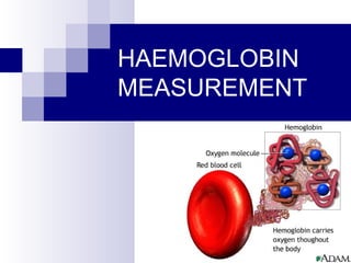 HAEMOGLOBIN MEASUREMENT 