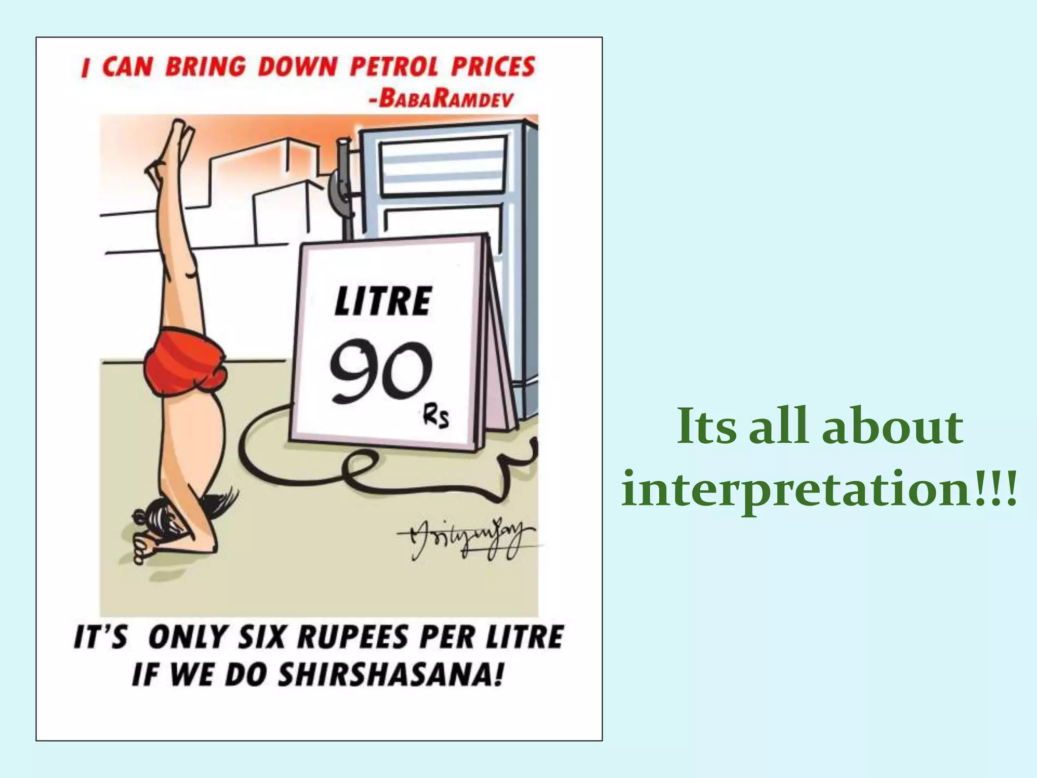 Its all about
interpretation!!!
 