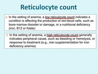 Reticulocyte count
 