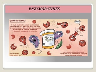 ENZYMOPATHIES
 