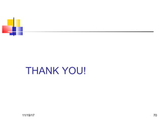 THANK YOU!
11/19/17 70
 