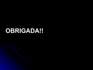 OBRIGADA!! 