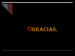 GRAciAS.

 