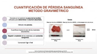 CUANTIFICACIÓN DE PÉRDIDA SANGUÍNEA
METODO GRAVIMÉTRICO
 