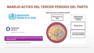 MANEJO ACTIVO DEL TERCER PERIODO DEL PARTO
 