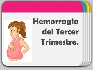 WINTER Template Hemorragia del Tercer Trimestre. 