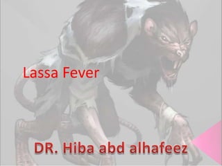 Lassa Fever

 