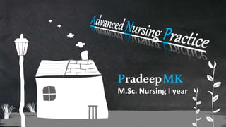 PradeepMK
M.Sc. Nursing I year
 