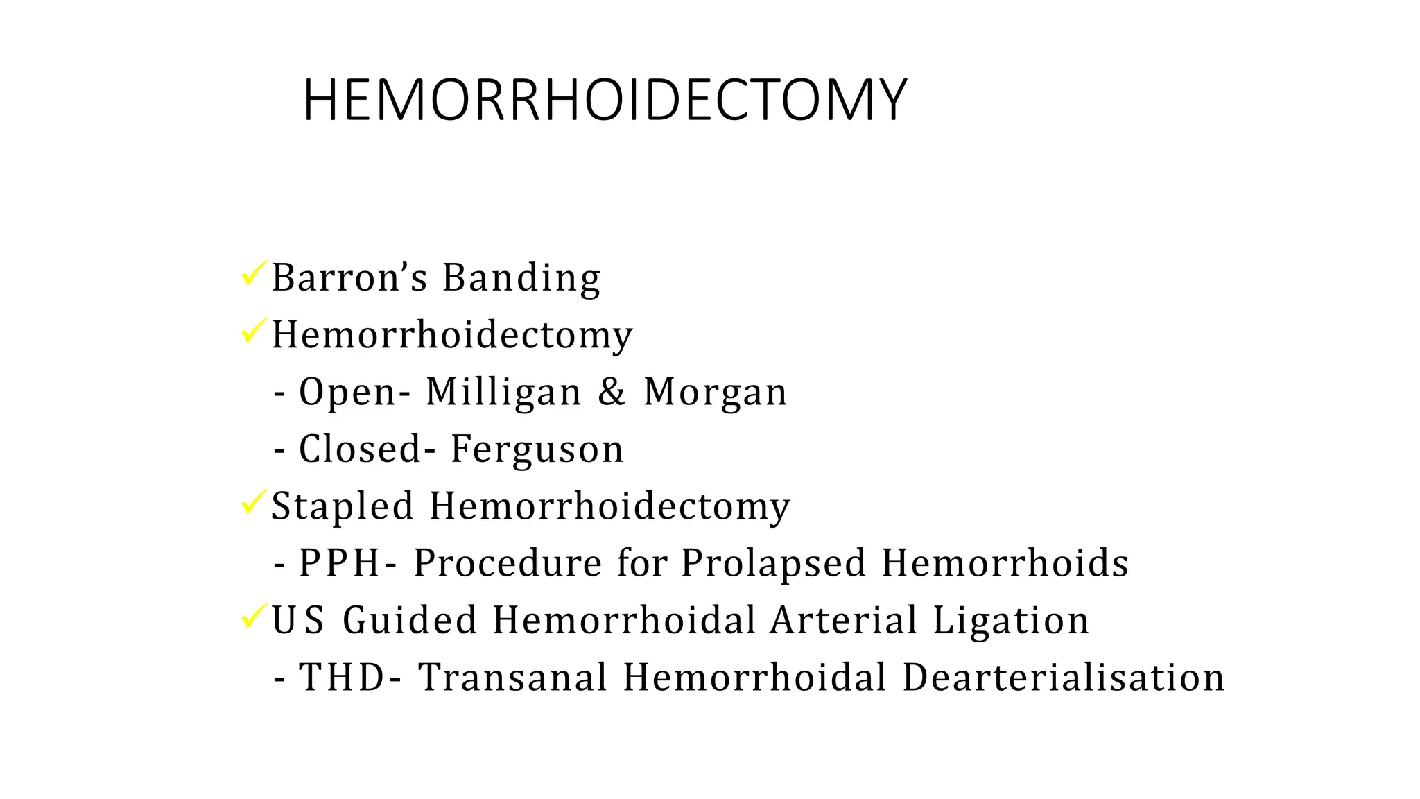 Hemorrhoidectomy surgical procedure RAF.pptx