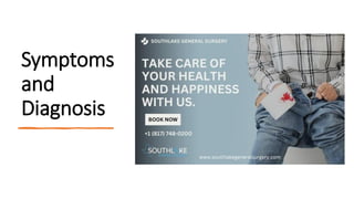 Symptoms
and
Diagnosis
 