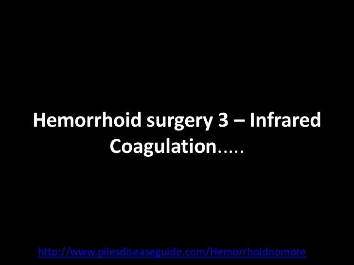 Hemorrhoid surgery