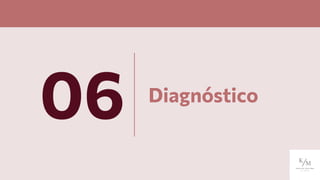 Diagnóstico
06
 