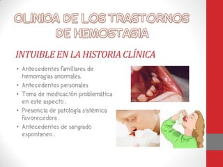 INTUIBLE EN LA HISTORIA CLÍNICA
•

•
•

•

•
 