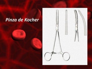 Pinza de Kocher
 