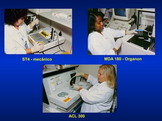 MDA 180 - Organon

ST4 - mecânico

ACL 300

 