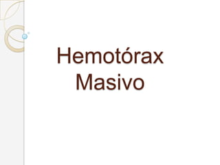 Hemotórax Masivo 