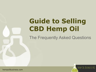 hempoilbusiness.com
The Frequently Asked Questions
 