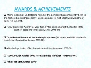 AWARDS & ACHIEVEMENTS
 Memorandum of undertaking rating of the Company has consistently been in
the highest bracket (“Exc...
