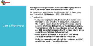 Cost-Effectivness
Cost-Effectiveness of Helicopter Versus Ground Emergency Medical
Services for Trauma Scene Transport in ...