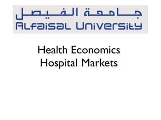 Health Economics
Hospital Markets
 