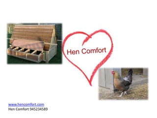 www.hencomfort.com
Hen Comfort 945234589
 
