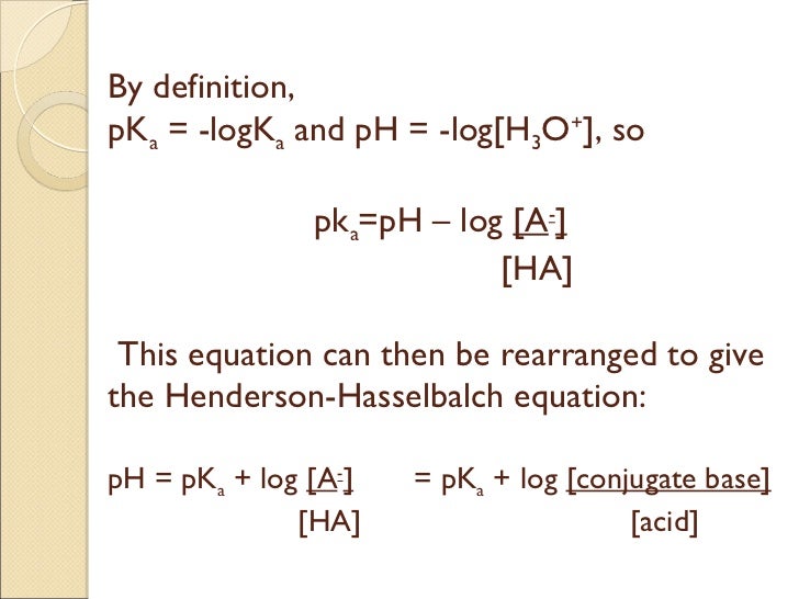 What is pH = pKa + log?