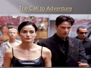 The Call to Adventure