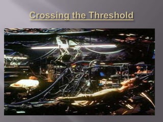 Crossing the Threshold