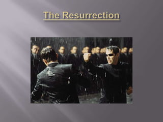 The Resurrection