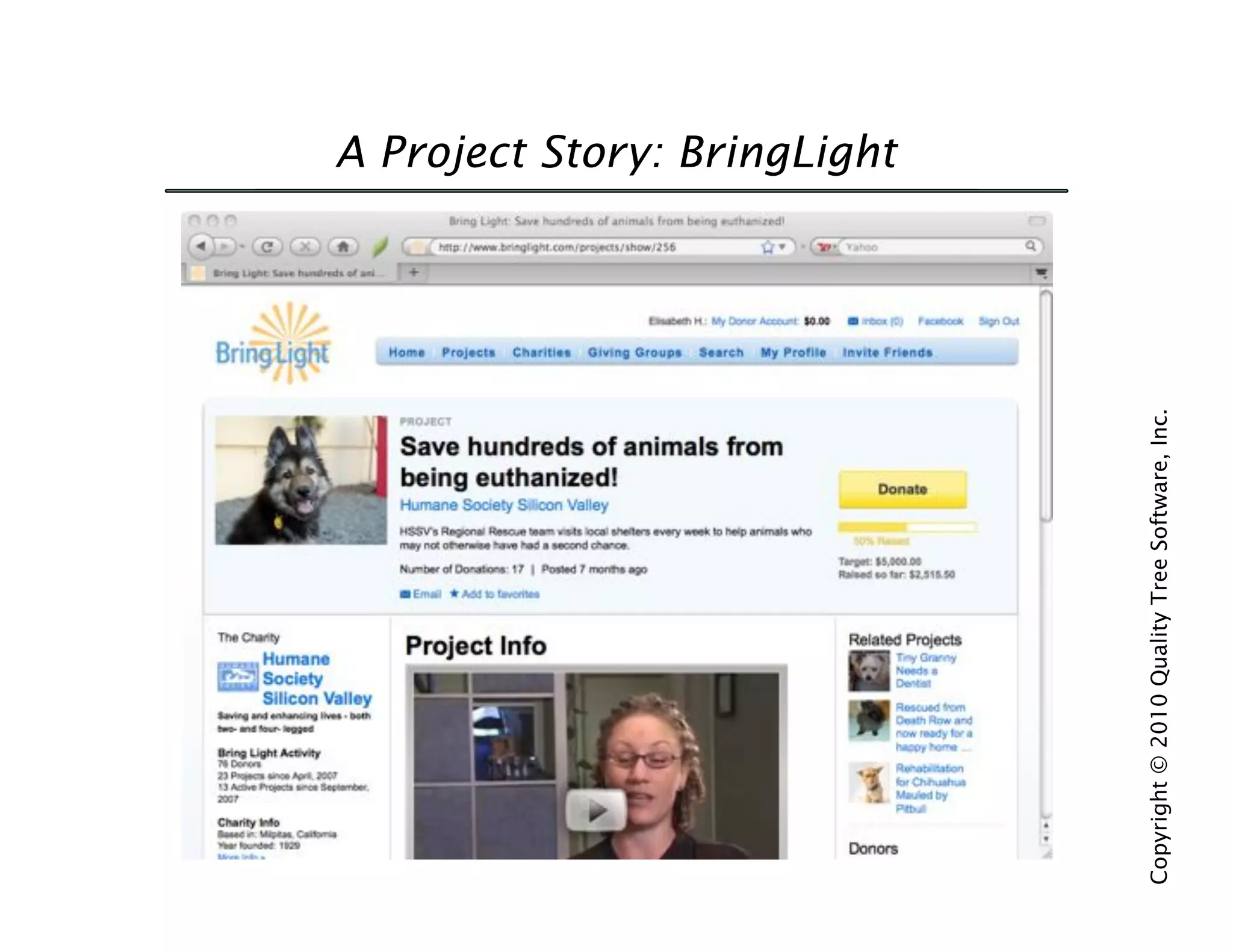 A Project Story: BringLight




Copyright © 2010 Quality Tree Software, Inc.
 