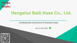 Hengshui Baili Hose Co., Ltd.
A professional manufacture of hydraulic hoses
+86 175 3182 7096
 