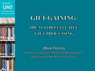 Gift-Gaining: Ideas for Effective Gift Processing
