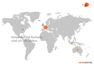 Verbunden mit Partnern
rund um den Globus.
 
