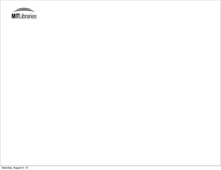 Saturday, August 4, 12
 