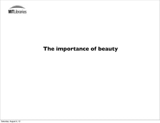 The importance of beauty




Saturday, August 4, 12
 