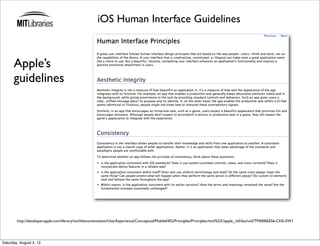 iOS Human Interface Guidelines



      Apple’s
      guidelines




        http://developer.apple.com/library/ios/#documentation/UserExperience/Conceptual/MobileHIG/Principles/Principles.html%23//apple_ref/doc/uid/TP40006556-CH5-SW1




Saturday, August 4, 12
 