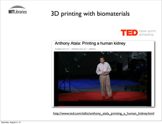 3D printing with biomaterials




                         http://www.ted.com/talks/anthony_atala_printing_a_human_kidney.html

Saturday, August 4, 12
 