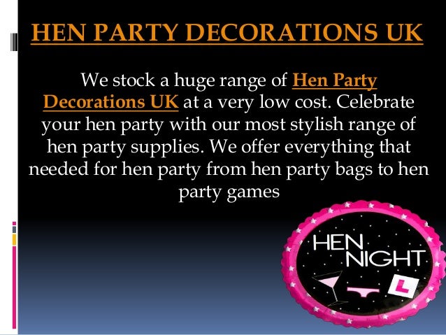Hen Party Decorations Uk Hen Party Accessories Uk Hen Party Supplies