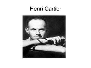 Henri Cartier 