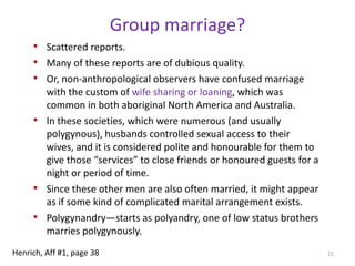 Polygyny, status, and wealthBetzig (1982; 1993) puts a fine point on this observation by analyzing what the autocratic leaders of chiefdoms, empires, and early states did regarding wives and concubines. She reveals a strong pattern that, given the wherewithal to do so (no internalized social norms or laws to impede them), powerful men consistently assemble immense harems with 100 or more women. This ranges from High Chiefs in Tonga and Fiji to emperors in China and the Andes. Harems get bigger and bigger as the societies get larger and more complex. 19Henrich, Aff #1, page 35