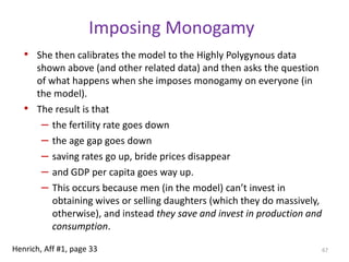 Apply to developed countries?Limit sample to developed countries ONLYsex ratio had a greater effect on indicators of women’s roles than in less developed countries, with the exception of participation in the labour force. In more developed countries, higher sex ratios predict for women a (a) lower age at first marriage, (b) higher fertility rate, and (c) lower literacy62Henrich, Aff #1, page 56