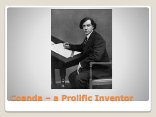 Coanda – a Prolific Inventor
 
